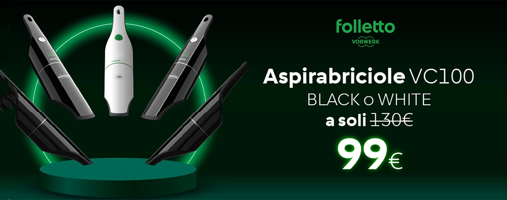 Folletto - Promo Folletto Aspirabricole VC100 a 99€